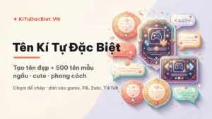 Gợi ý Tên Kí Tự Đặc Biệt Đẹp Dễ Thương
